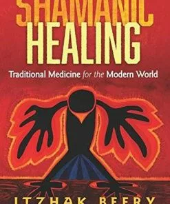 BOB Headquarters Shamanic Healing: Traditional Medicine For The Modern World By Alberto Villoldo Giftware