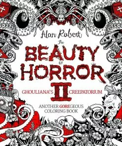 BOB Headquarters Giftware The Beauty Of Horror 2: Ghouliana's Creepatorium: Another GOREgeous Colouring Book By Alan Robert