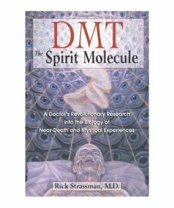 BOB Headquarters DMT: The Spirit Molecule: A Doctor's Revolutionary Research New Arrivals