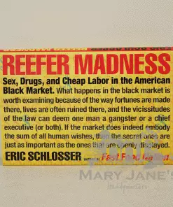 Mary Jane's Headquarters Giftware Reefer Madness By Eric Schlosser
